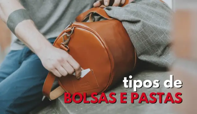 TIPOS DE BOLSAS E PASTAS MASCULINAS